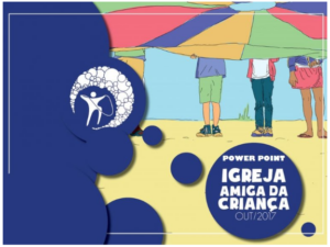 Power Point Campanha igreja Amiga da Criança 2017