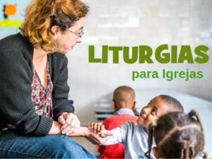 Como Acolher? Liturgias para Igrejas