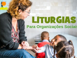 Como Acolher? Liturgias para Organizações Sociais