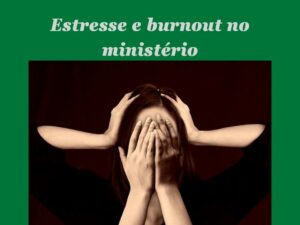 Estresse e burnout no ministério