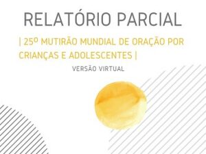 Relatório Parcial do Mutirão Mundial de Oração 2020