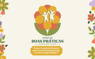 Feira de Boas Práticas 2026: O que é necessário para uma criança florescer?
